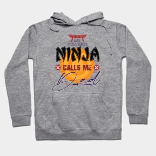 My Favorite Ninja Calls Me Dad Hoodie